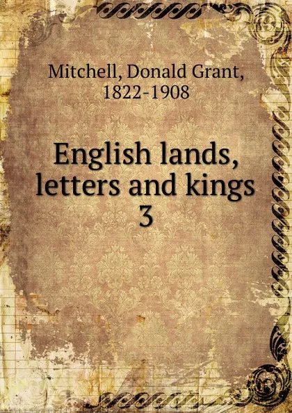 Обложка книги English lands, letters and kings, Mitchell Donald Grant