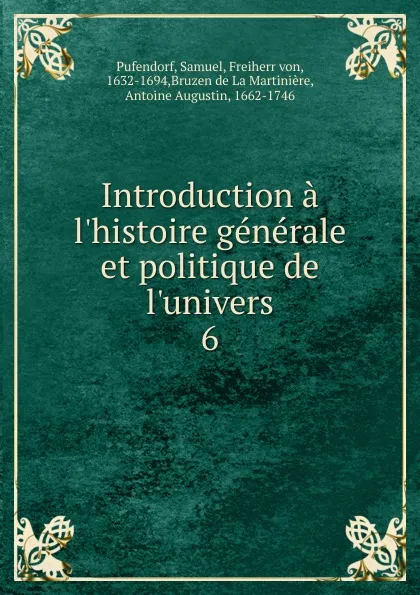 Обложка книги Introduction a l.histoire generale et politique de l.univers, Samuel Pufendorf