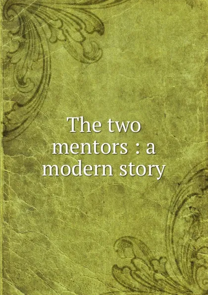 Обложка книги The two mentors, Clara Reeve