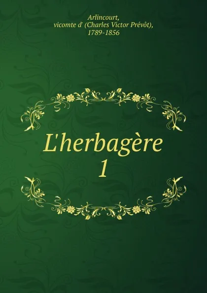 Обложка книги L.herbagere, Charles Victor Prévot Arlincourt