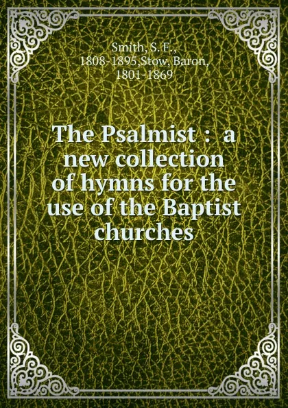 Обложка книги The Psalmist, S. F. Smith