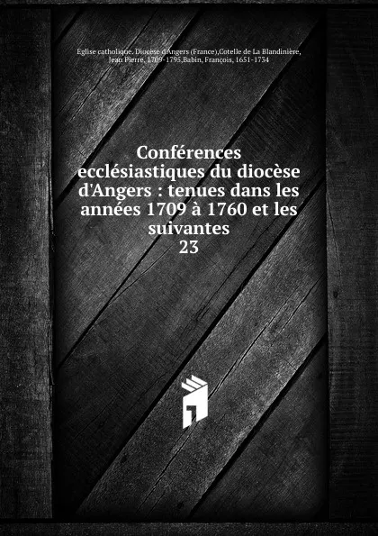 Обложка книги Conferences ecclesiastiques du diocese d.Angers, Jean Pierre