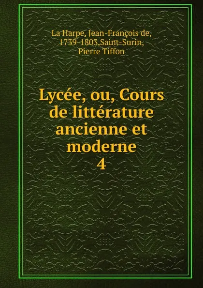 Обложка книги Lycee, ou, Cours de litterature ancienne et moderne, Jean-François de La Harpe