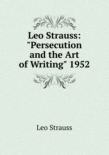 Обложка книги Leo Strauss, Leo Strauss