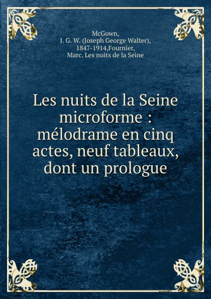 Обложка книги Les nuits de la Seine microforme, Joseph George Walter McGown