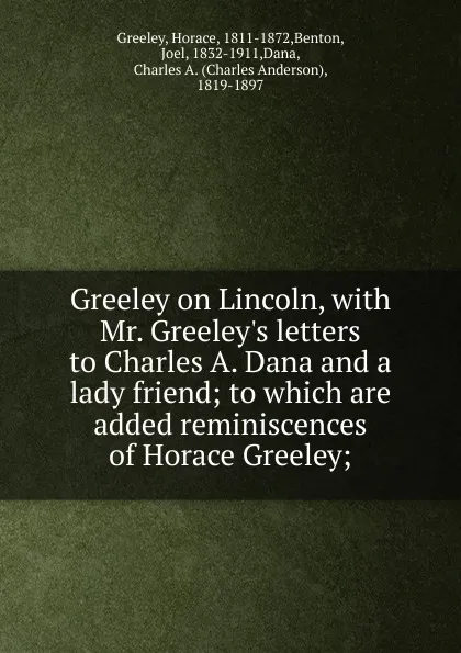 Обложка книги Greeley on Lincoln, Horace Greeley