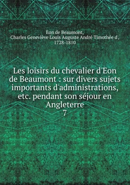 Обложка книги Les loisirs du chevalier d.Eon de Beaumont, Eon de Beaumont