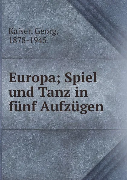 Обложка книги Europa, Georg Kaiser