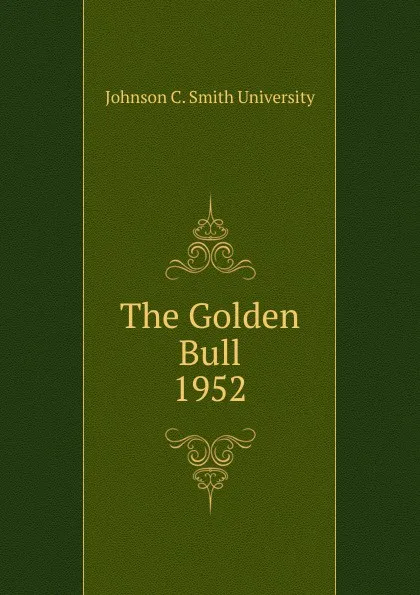 Обложка книги The Golden Bull, Johnson C. Smith University