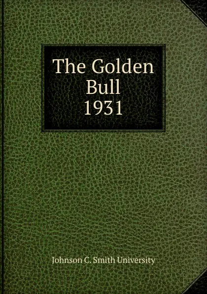 Обложка книги The Golden Bull, Johnson C. Smith University