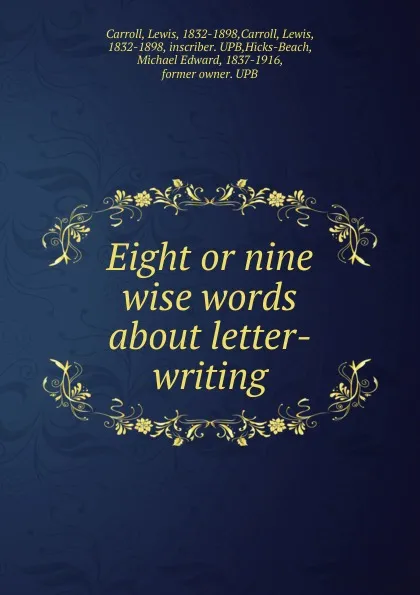 Обложка книги Eight or nine wise words about letter-writing, Lewis Carroll