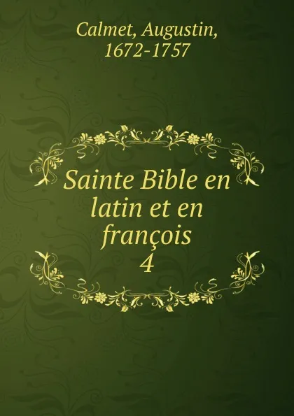 Обложка книги Sainte Bible en latin et en francois, Augustin Calmet