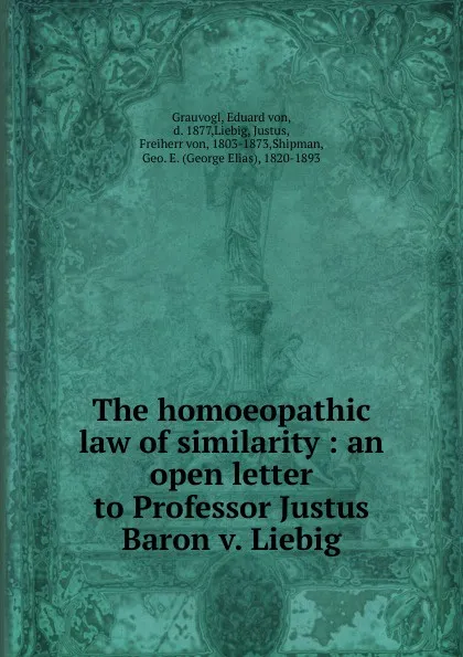 Обложка книги The homoeopathic law of similarity, Eduard von Grauvogl