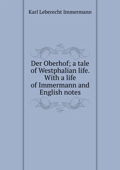 Обложка книги Der Oberhof, Immermann Karl Leberecht