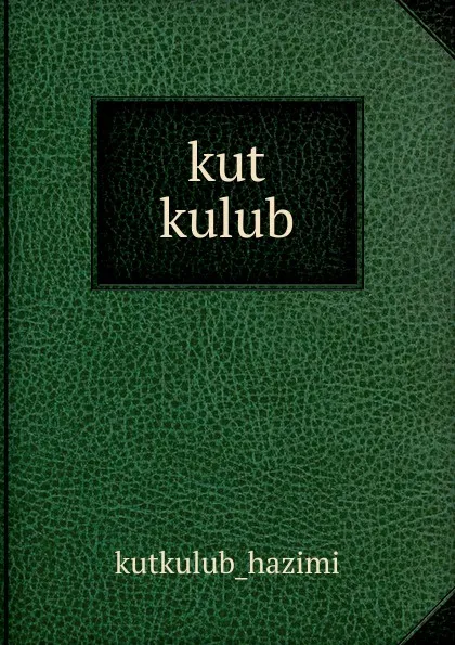 Обложка книги kut kulub, 