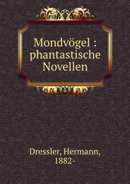 Обложка книги Mondvogel, Hermann Dressler