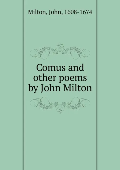 Обложка книги Comus and other poems by John Milton, Milton John