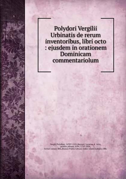 Обложка книги Polydori Vergilii Urbinatis de rerum inventoribus, libri octo, Polydore Vergil