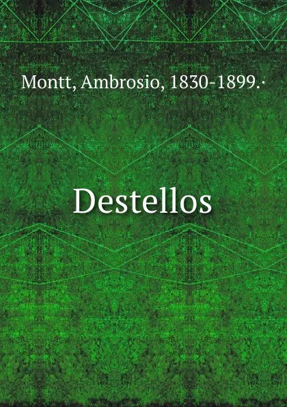 Обложка книги Destellos, Ambrosio Montt