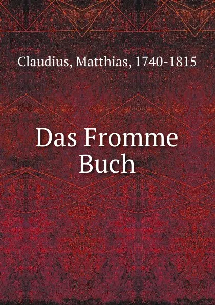 Обложка книги Das Fromme Buch, Matthias Claudius