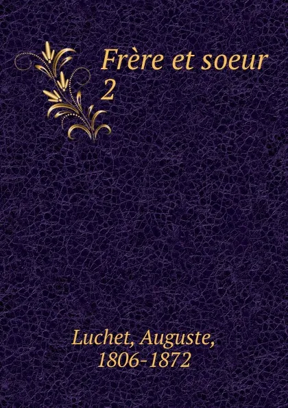 Обложка книги Frere et soeur, Auguste Luchet