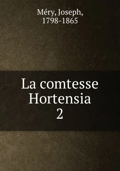 Обложка книги La comtesse Hortensia, Joseph Méry