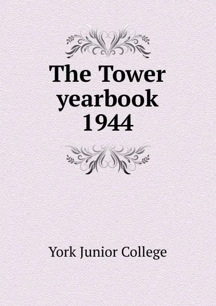 Обложка книги The Tower yearbook, York Junior College