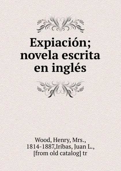 Обложка книги Expiacion, Henry Wood