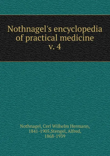 Обложка книги Nothnagel.s encyclopedia of practical medicine, Cerl Wilhelm Hermann Nothnagel