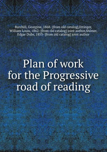 Обложка книги Plan of work for the Progressive road of reading, Georgine Burchill