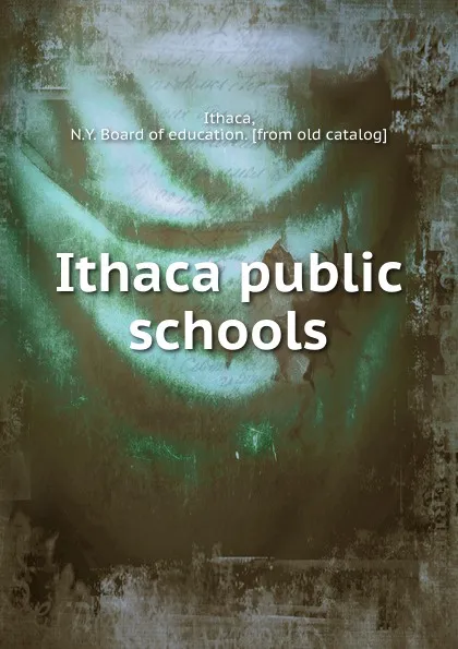 Обложка книги Ithaca public schools, N.Y. Board of education Ithaca