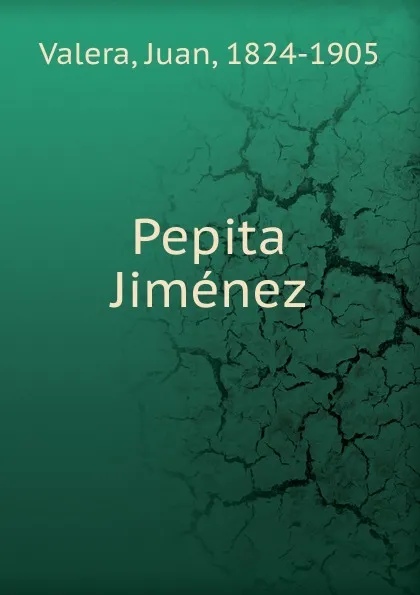 Обложка книги Pepita Jimenez, Juan Valera