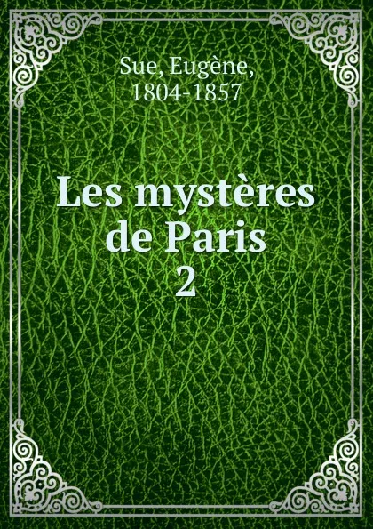 Обложка книги Les mysteres de Paris, Eugène Sue