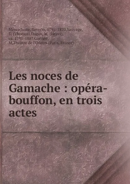 Обложка книги Les noces de Gamache, Saverio Mercadante