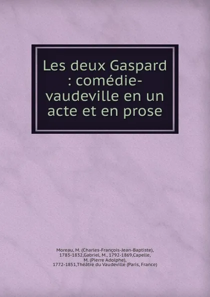 Обложка книги Les deux Gaspard, Charles-François-Jean-Baptiste Moreau