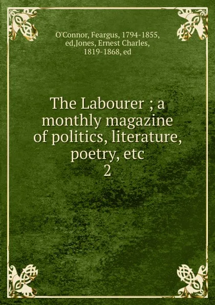 Обложка книги The Labourer, Feargus O'Connor