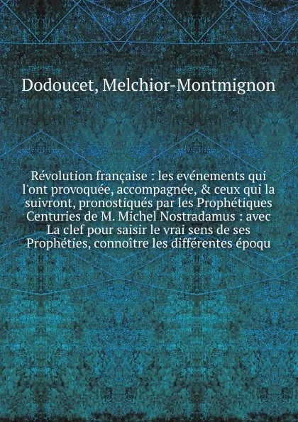 Обложка книги Revolution francaise, Melchior-Montmignon Dodoucet