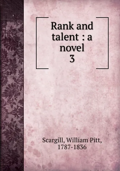 Обложка книги Rank and talent, William Pitt Scargill