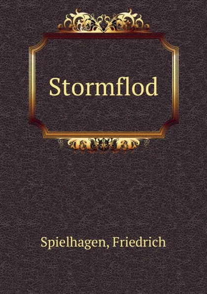 Обложка книги Stormflod, Friedrich Spielhagen