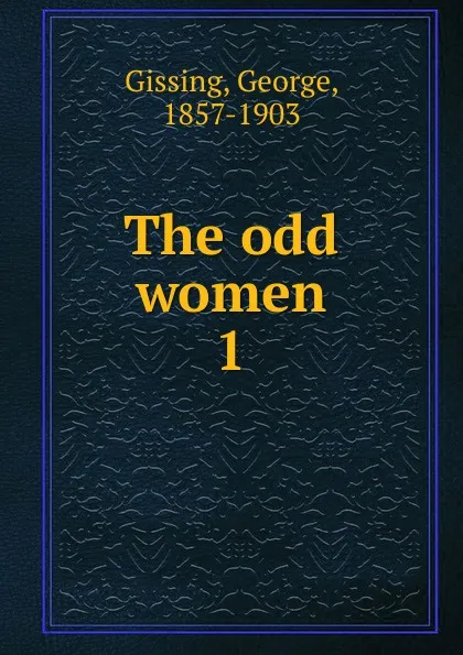 Обложка книги The odd women, Gissing George