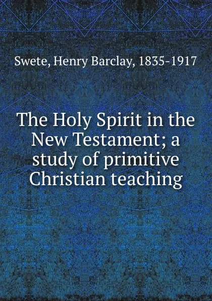 Обложка книги The Holy Spirit in the New Testament, Henry Barclay Swete