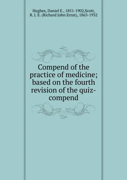 Обложка книги Compend of the practice of medicine, Daniel E. Hughes