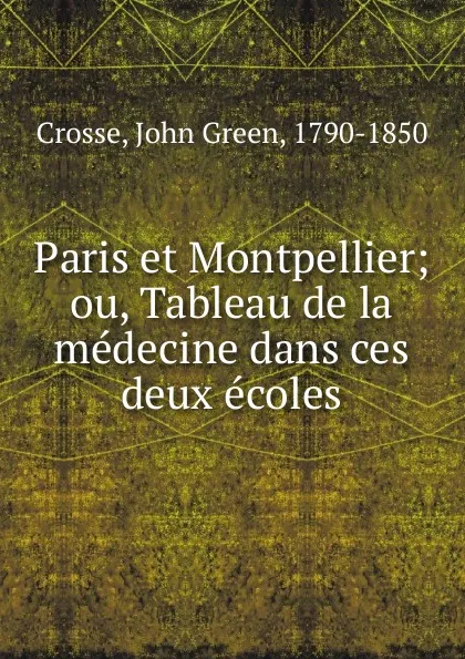 Обложка книги Paris et Montpellier, John Green Crosse