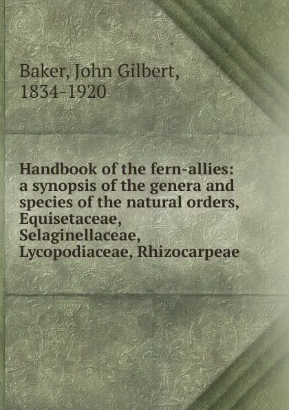 Обложка книги Handbook of the fern-allies, John Gilbert Baker