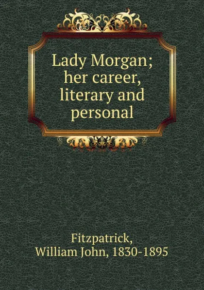 Обложка книги Lady Morgan, Fitzpatrick William John