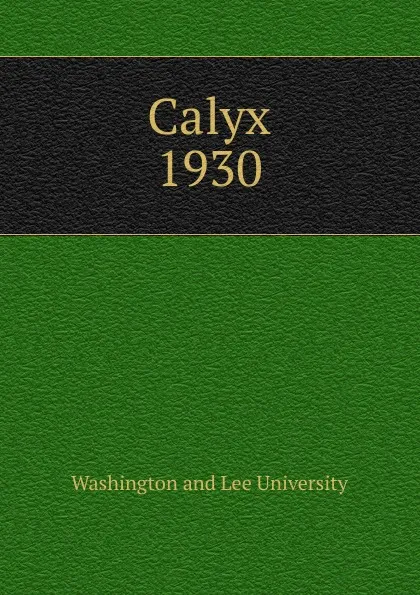 Обложка книги Calyx, Washington and Lee University