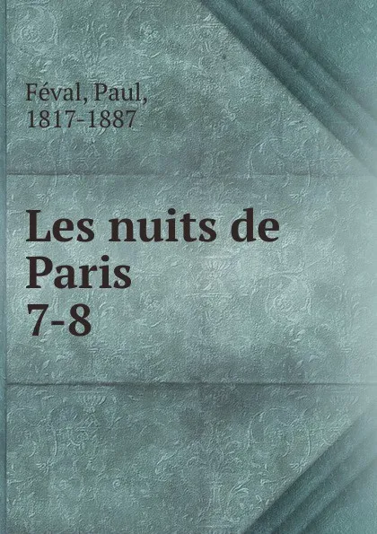 Обложка книги Les nuits de Paris, Féval Paul