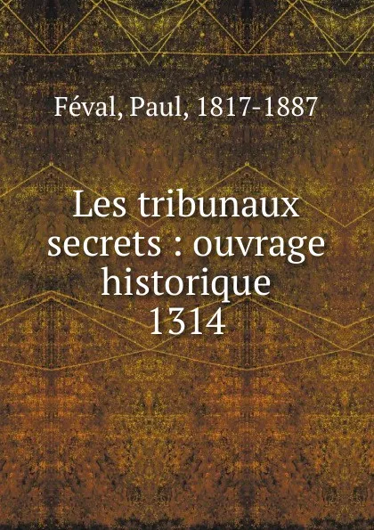 Обложка книги Les tribunaux secrets, Féval Paul