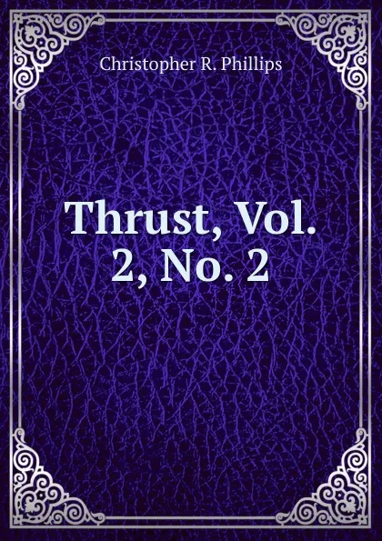 Обложка книги Thrust, Vol. 2, No. 2, Christopher R. Phillips