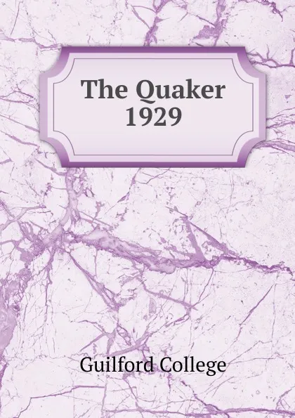 Обложка книги The Quaker, Guilford College